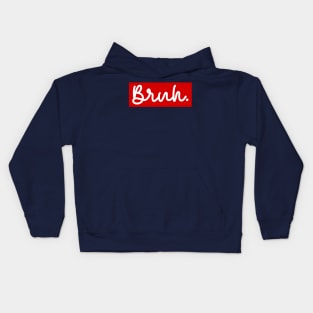 Bruh Meme Funny Saying Brother Greeting Teens Boys Kids Hoodie